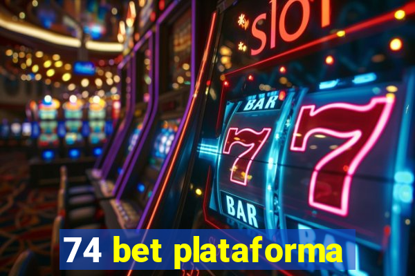 74 bet plataforma